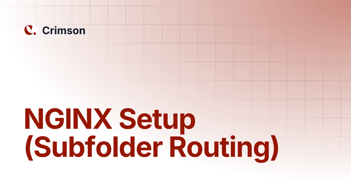 NGINX Setup (Subfolder Routing) | Crimson